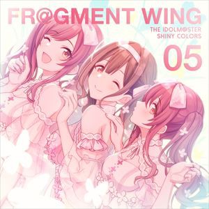 アルストロメリア / THE IDOLM＠STER SHINY COLORS FR＠GMENT WING 05 [CD]