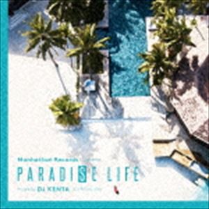 DJ KENTA（MIX） / PARADISE LIFE mixed by DJ KENTA（ZZ PRODUCTION） [CD]