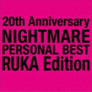 NIGHTMARE / 20th Anniversary NIGHTMARE PERSONAL BEST RUKA Edition [CD]