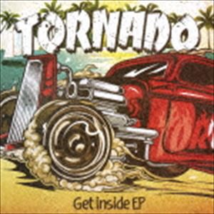 TORNADO / Get inside EP [CD]