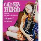 Caramel Pop HIRO feat.THE RISKY DRIVE SHOW / 大きなバッグ〜I Want Boston Bag〜 c／w碧い三日月 [CD]