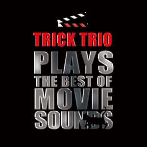 TRICK TRIO / TRICK TRIO plays The Best of Movie Sounds [CD]