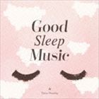 ぐっすり眠れる音楽 [CD]