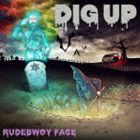 RUDEBWOY FACE / DIG UP（通常盤） [CD]