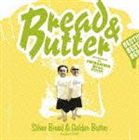 BREAD ＆ BUTTER / シルバーブレッド＆ゴールデンバター アーリーベスト1972-1981 [CD]