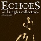 ECHOES / ゴールデン☆ベスト エコーズ [CD]