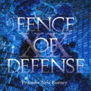 FENCE OF DEFENSE / Primitive New Essence [CD]