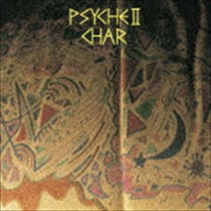 Char / PSYCHE II -revisited-（Blu-specCD2） [CD]