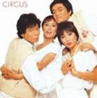 サーカス［Circus］ / サーカス アルファミュージック編 1978〜1980 [CD]