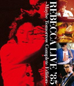 REBECCA LIVE’85 -MAYBE TOMORROW Complete Edition- [Blu-ray]