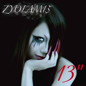 ZYOLAM13 / 13” [CD]