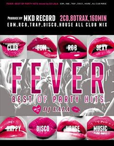 DJ LALA / FEVER -BEST OF PARTY HIT 2014- [CD]