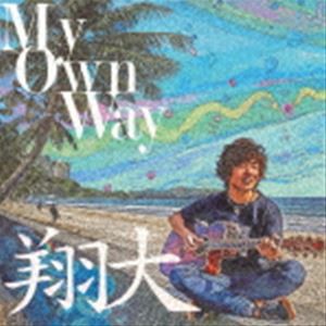 翔大 / My Own Way [CD]