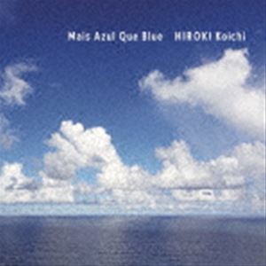 廣木光一 / Mais Azul Que Blue／空と海とBlue [CD]