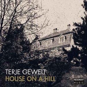 Terje Gewelt / HOUSE ON A HILL [CD]