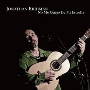 ジョナサン・リッチマン / NO ME QUEJO DE MI ESTRELLA [CD]