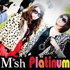 M’sh / Platinum [CD]