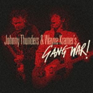 ジョニー・サンダース＆ウェイン・クレイマー / ギャング・ウォー [CD]
