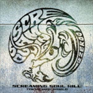 SCREAMING SOUL HILL / トウキョウ・ハイ・ワールド [CD]