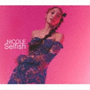 Nicole / Selfish（初回限定盤B） [CD]