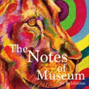The Notes of Museum / 1st Exhibition [CD]