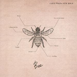 COCO NEEDs NEW ROCK / Bee [CD]