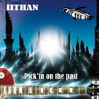 IITHAN / Pick’in on the past [CD]