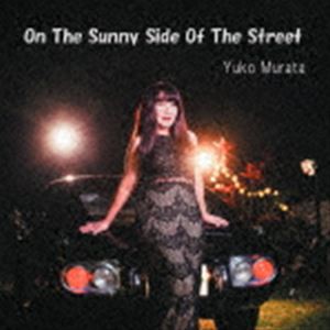 Yuko Murata / On The Sunny Side Of The Street [CD]