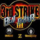 Beat Fighter 3： Third Strike [CD]