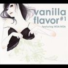 (オムニバス) vanilla flavor ＃1 〜feauturing NOA NOA〜 [CD]