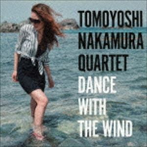 TOMOYOSHI NAKAMURA QUARTET / DANCE WITH THE WIND [CD]