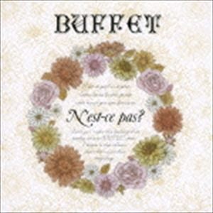 N’est-ce pas? / BUFFET [CD]