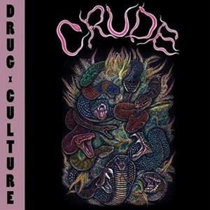 CRUDE / DRUG CULTURE [CD]