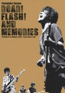 山中さわお／ROAR! FLASH! AND MEMORIES 2013.06.02 at Shibuya O-EAST ”Buzzy Roars Tour” [DVD]