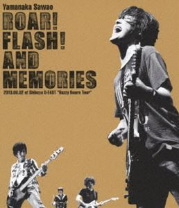 山中さわお／ROAR! FLASH! AND MEMORIES 2013.06.02 at Shibuya O-EAST ”Buzzy Roars Tour” [Blu-ray]