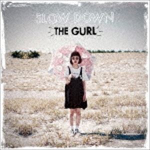 The Gurl / スロウダウン [CD]