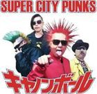 キャノンボール / SUPER CITY PUNKS [CD]