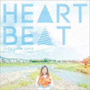 LOVE LOVE LOVE / HEART BEAT [CD]