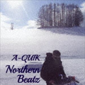 A-QUIK / Northern Beatz [CD]