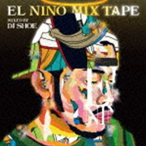 EL NINO / EL NINO MIX TAPE - Mixed by DJ SHOE（通常盤） [CD]