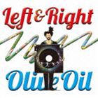 OLIVE OIL / LEFT ＆ RIGHT [CD]