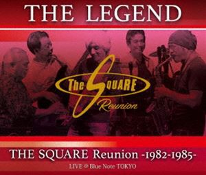 THE SQUARE Reunion／”THE LEGEND”／THE SQUARE Reunion -1982-1985- LIVE ＠Blue Note TOKYO [Blu-ray]