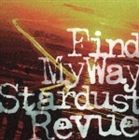 STARDUST REVUE / Find My Way（通常版） [CD]