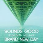 BRAND NEW DAY × SOUNDS GOOD / Hope Both You And I [CD]