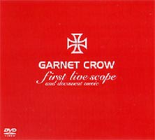 GARNET CROW／GARNET CROW first live scope and document movie [DVD]