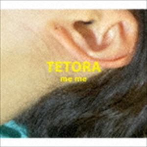 TETORA / me me [CD]