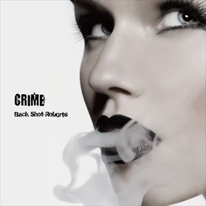 Back Shot Roberts / CRIME [CD]
