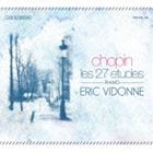 Eric Vidonne / FREDERIC CHOPIN：LES 27 ETUDES [CD]