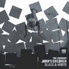 ジョンズ・チルドレン / ブラック＆ホワイト [CD]