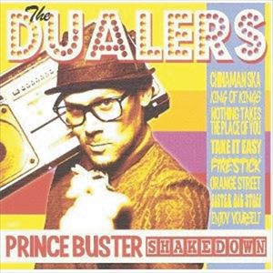 ザ・デュアラーズ / PRINCE BUSTER SHAKEDOWN [CD]